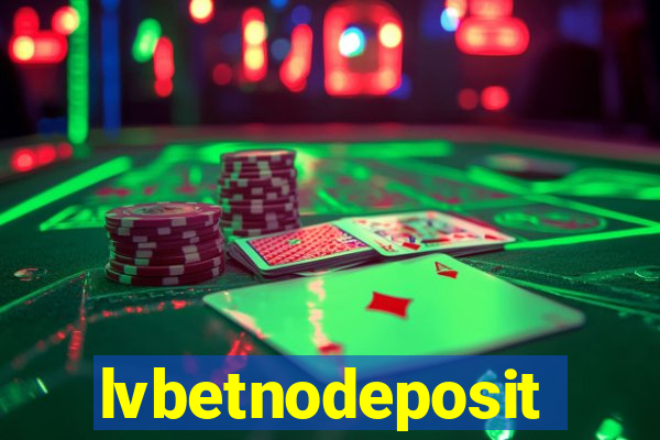 lvbetnodeposit