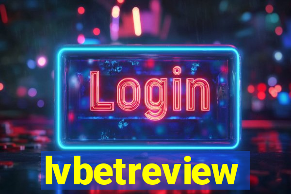 lvbetreview