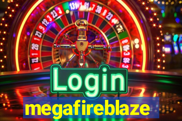 megafireblaze