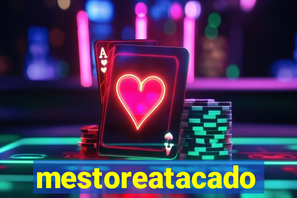 mestoreatacado