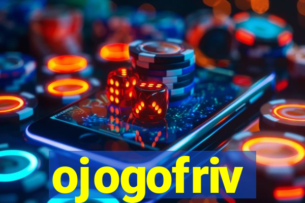 ojogofriv