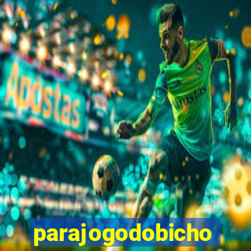 parajogodobicho