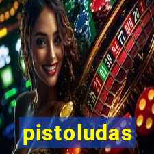 pistoludas