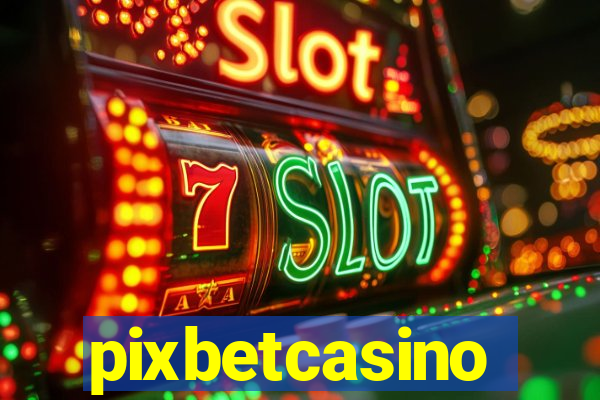 pixbetcasino