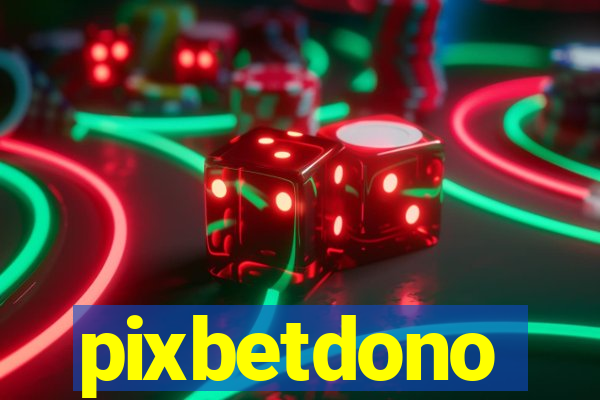 pixbetdono