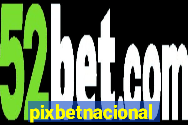 pixbetnacional