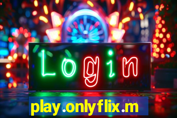 play.onlyflix.me