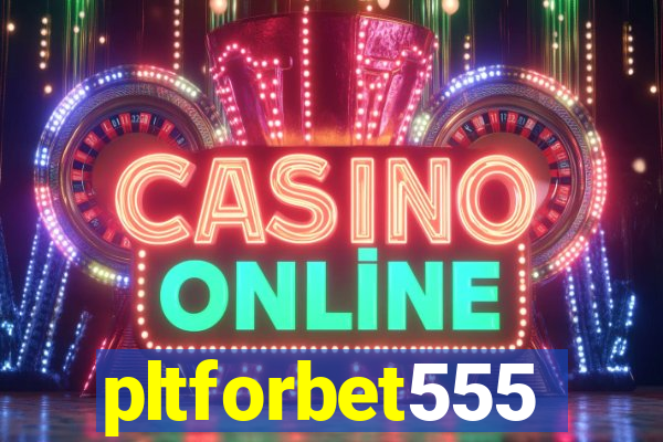 pltforbet555