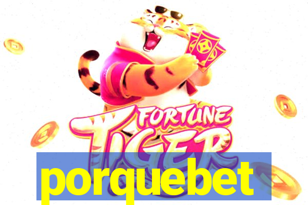 porquebet