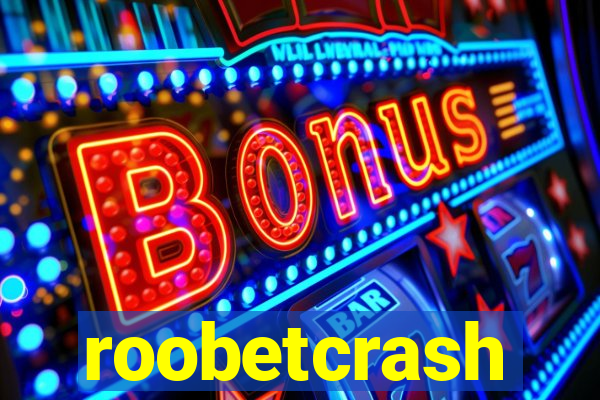 roobetcrash