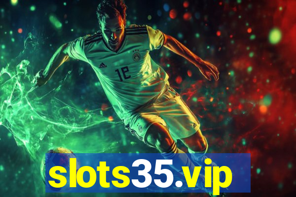 slots35.vip