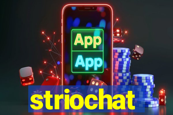 striochat