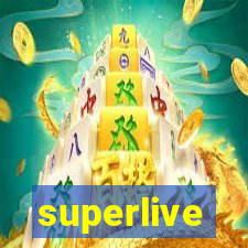 superlive