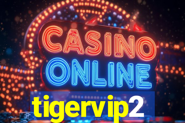 tigervip2