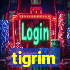 tigrim