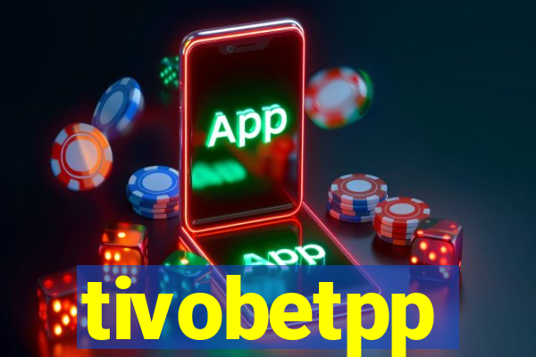 tivobetpp