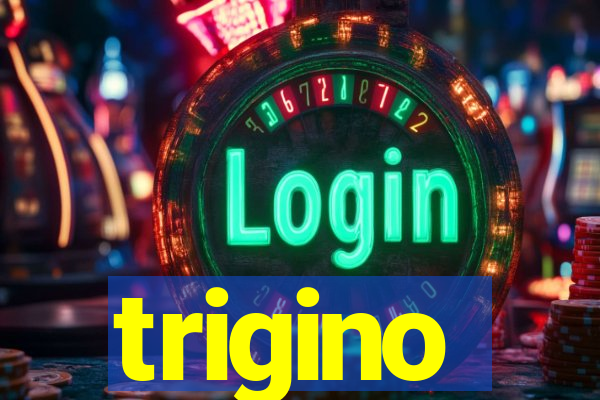 trigino