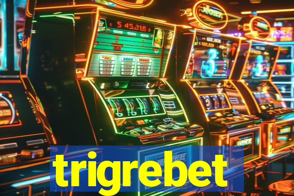 trigrebet