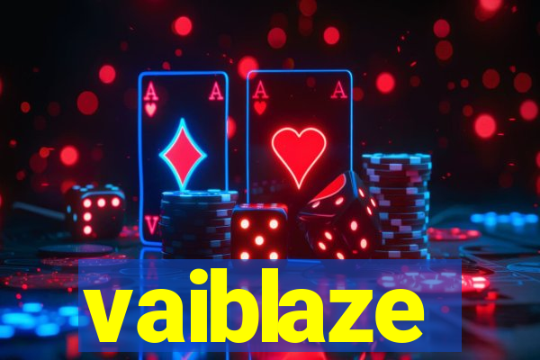 vaiblaze