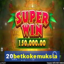 20betkokemuksia