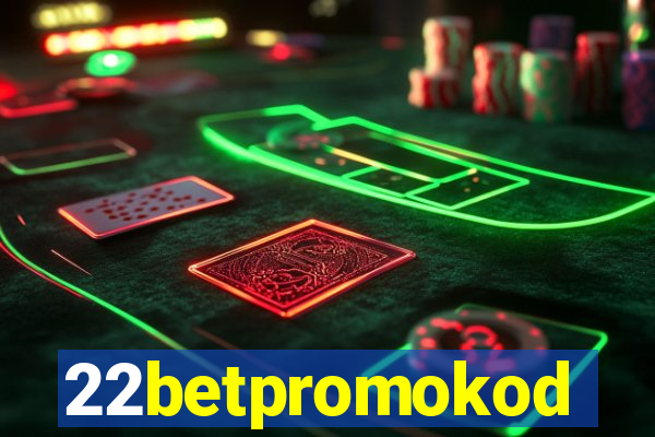 22betpromokod