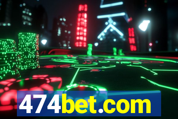 474bet.com