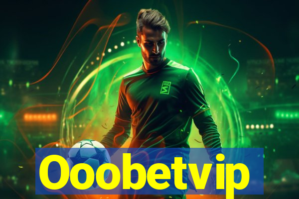 Ooobetvip