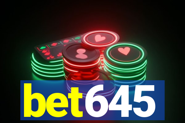 bet645