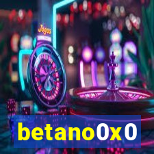 betano0x0