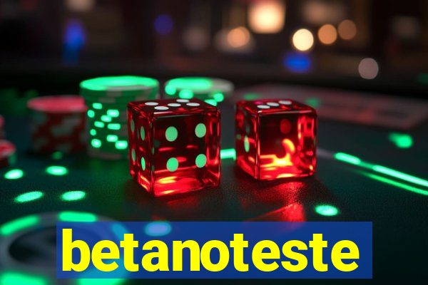 betanoteste