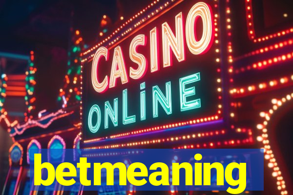 betmeaning