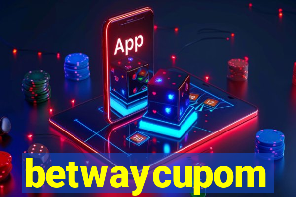 betwaycupom