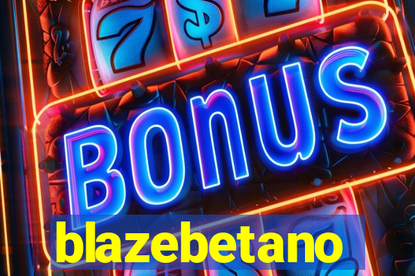 blazebetano