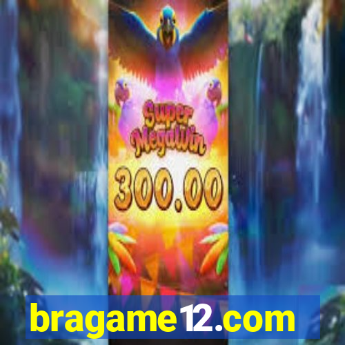 bragame12.com