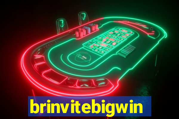 brinvitebigwin