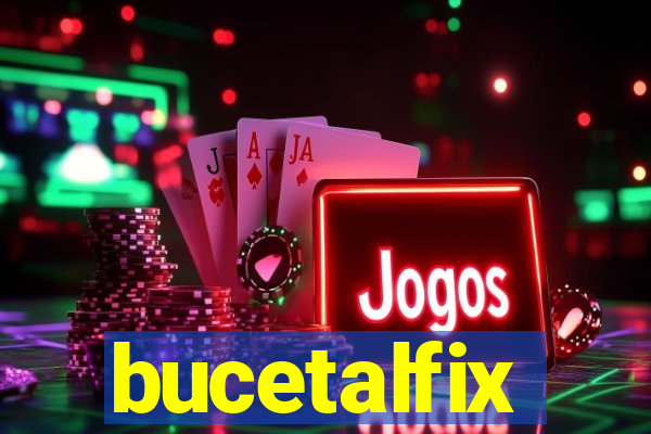 bucetalfix