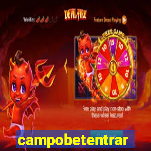 campobetentrar