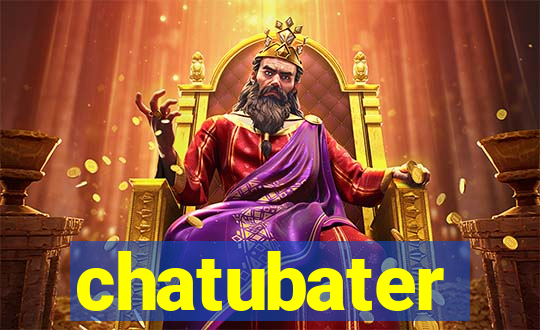 chatubater