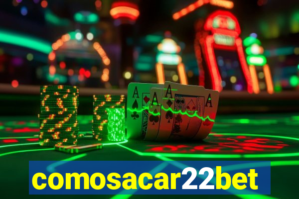 comosacar22bet