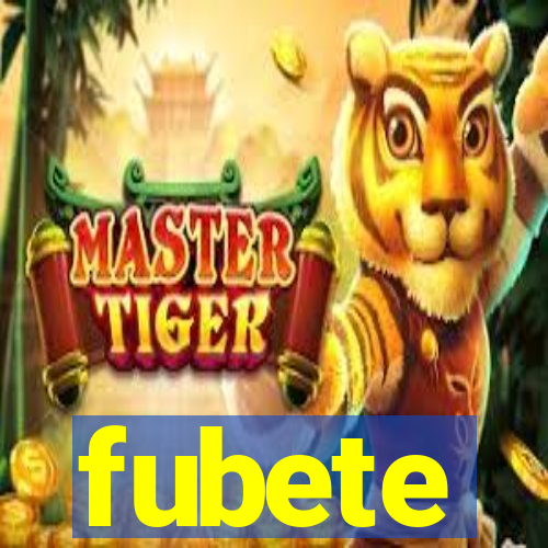 fubete