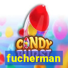 fucherman