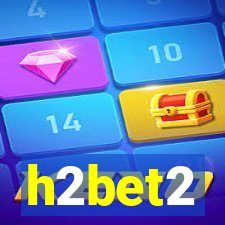 h2bet2