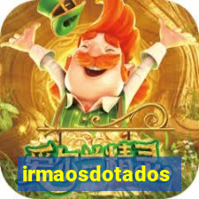 irmaosdotados