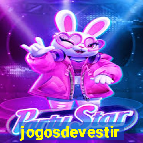 jogosdevestir