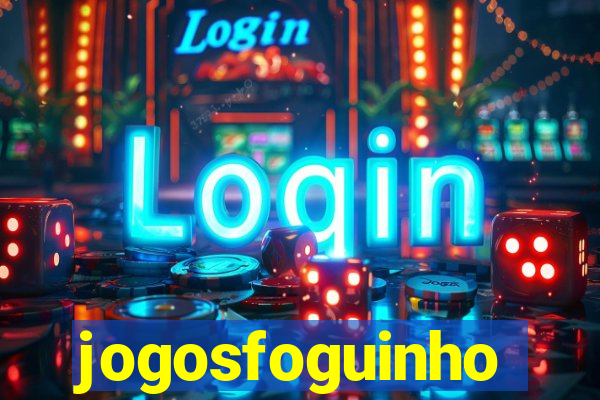 jogosfoguinho