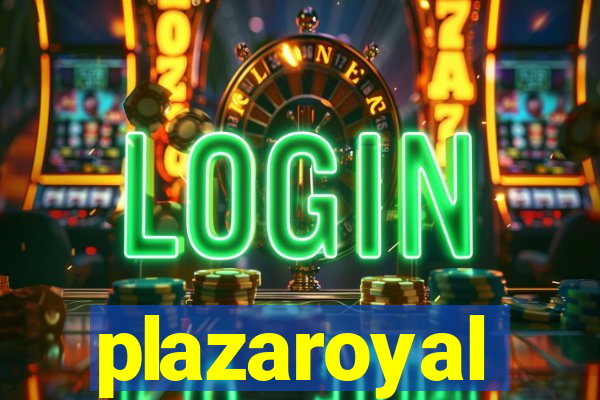 plazaroyal