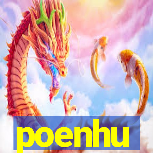 poenhu