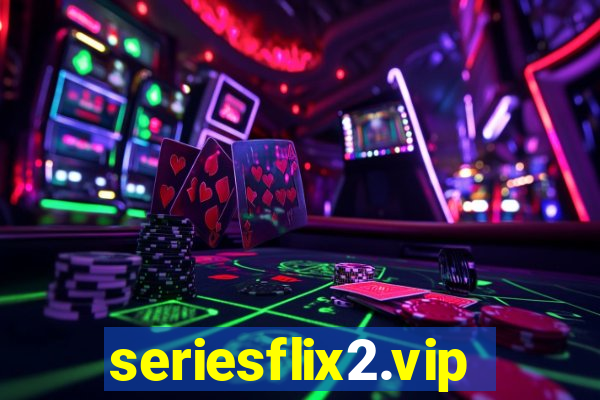 seriesflix2.vip