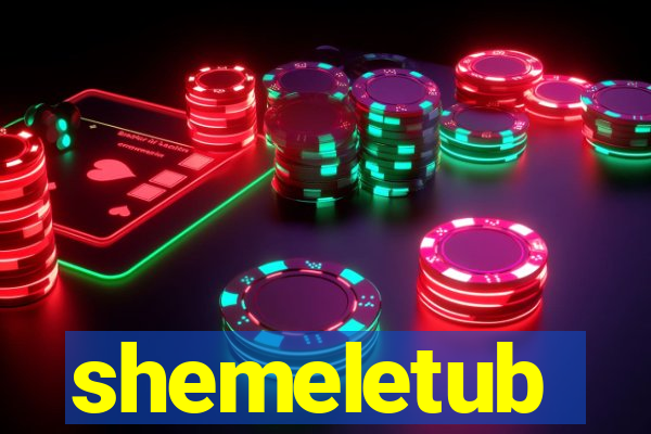 shemeletub