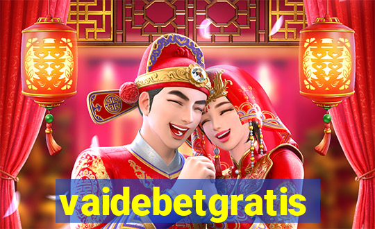 vaidebetgratis